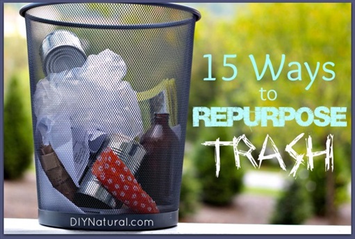 15 Wonderful Ways to Repurpose Your Trash