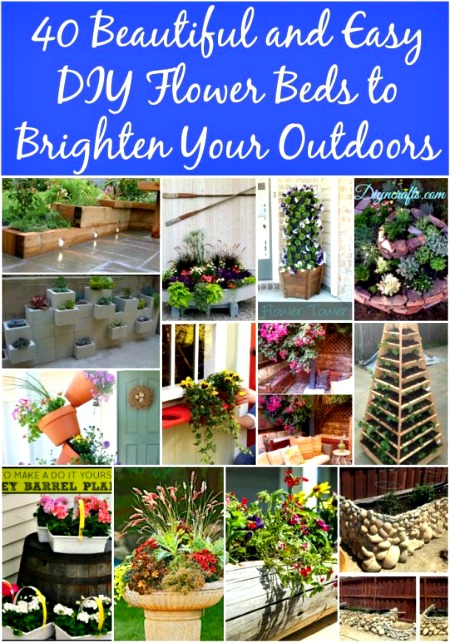 40 Beautiful and Easy DIY Flower Beds to Brighten Your Outdoors